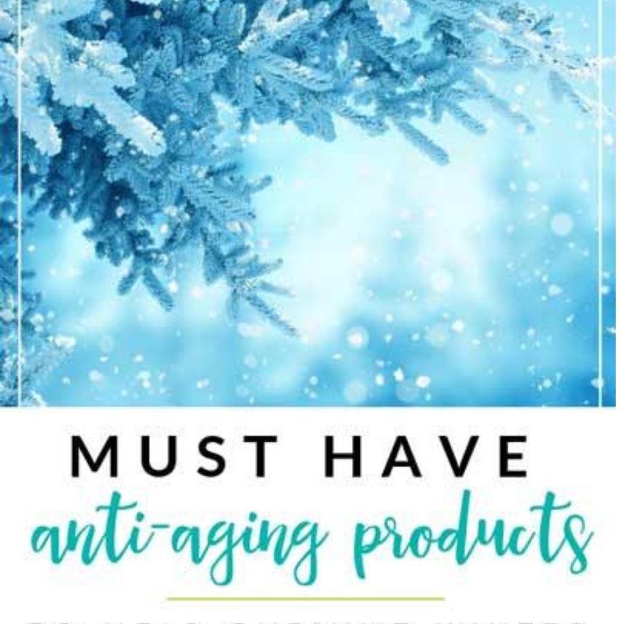 6 Must-Have Anti-Aging Skincare Products for Winter